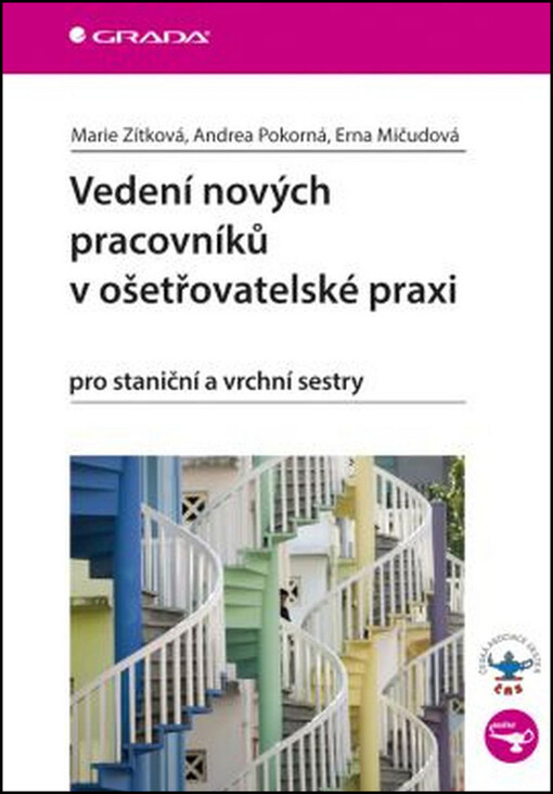 Vedení nových pracovníků v ošetřovatelské praxi | Zítková Marie, Pokorná Andrea, Mičudová Erna - e-kniha