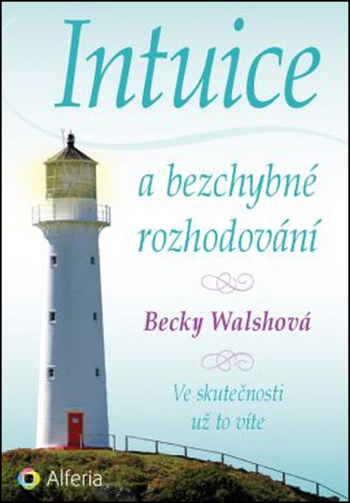 Intuice a bezchybné rozhodování | Walshová Becky - e-kniha