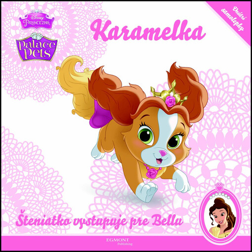 EGMONT Palace Pets 2 Karamelka Šteniatko vystupuje pre Bellu