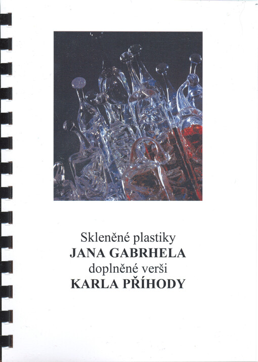 Skleněné plastiky Jana Gabrhela
