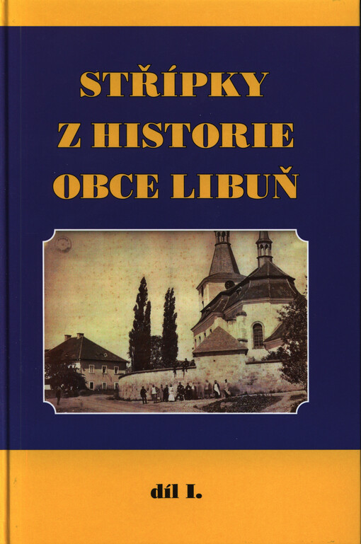 Střípky z historie obce Libuň