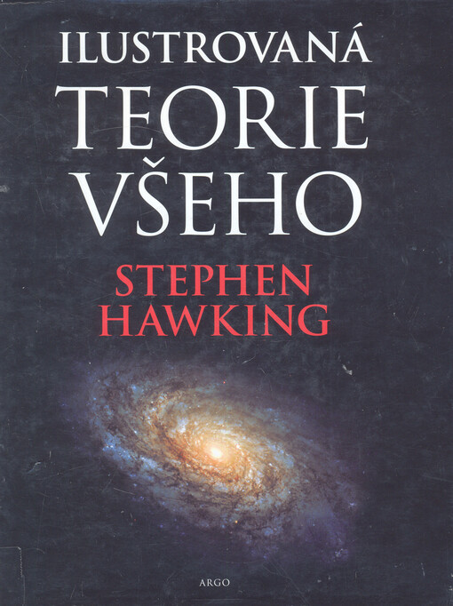 Ilustrovaná teorie všeho: počátek a osud vesmíru