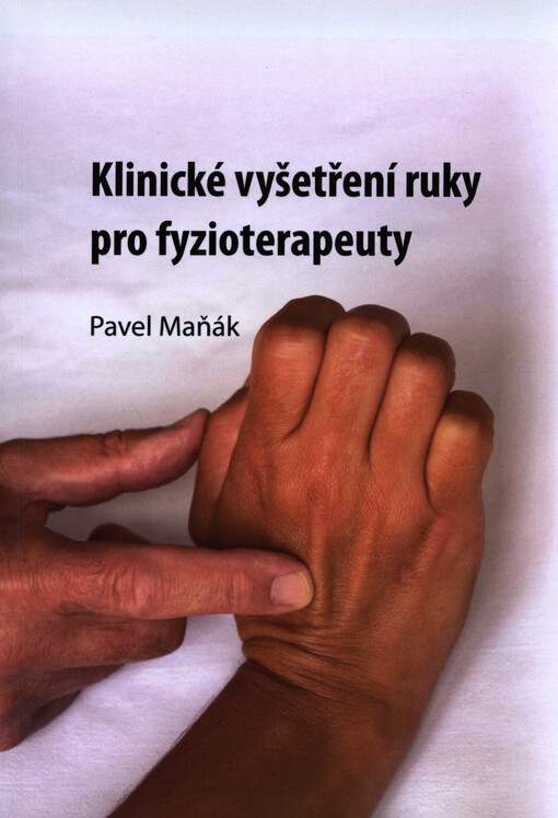 Klinické vyšetření ruky pro fyzioterapeuty