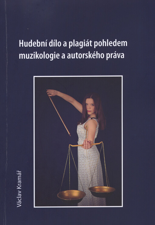 Hudební dílo a plagiát pohledem muzikologie a autorského práva
