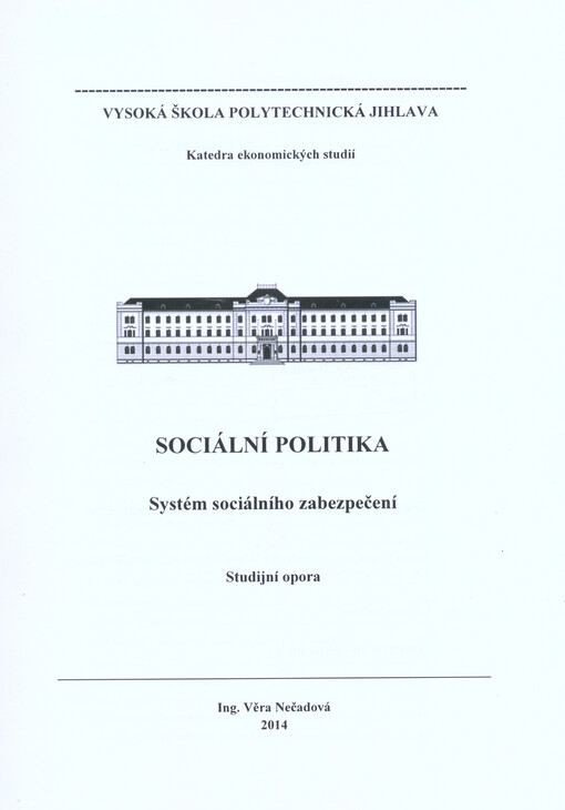 Sociální politika :systém sociálního zabezpečení : studijní opora