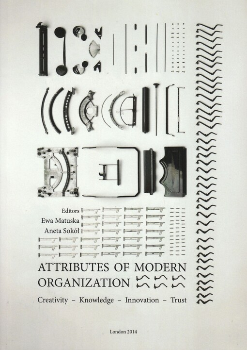 Attributes of modern organization : creativity, knowledge, innovation, trust