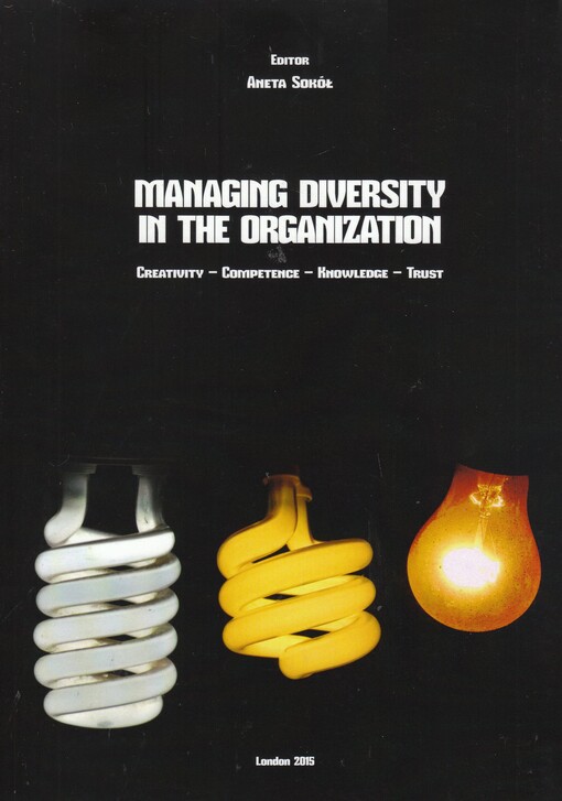 Managing diversity in the organization : creativity, competence, knowledge, trust