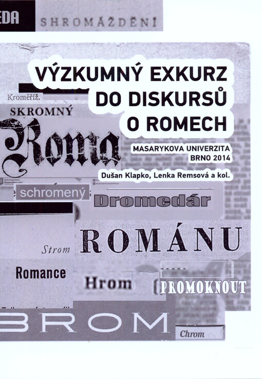 Výzkumný exkurz do diskursů o Romech