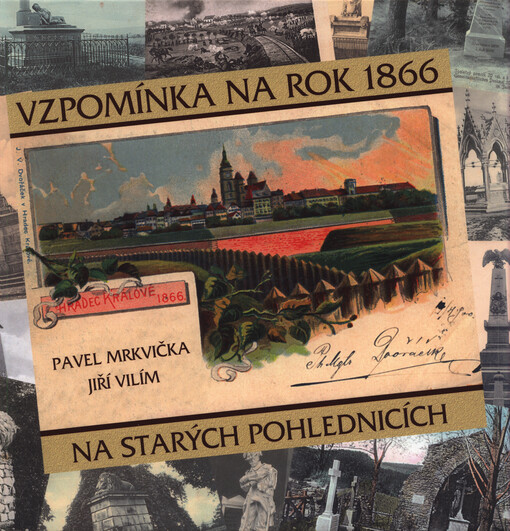 Vzpomínka na rok 1866 na starých pohlednicích
