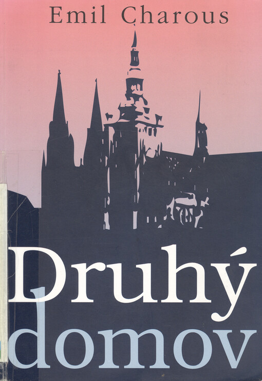 Druhý domov : deset kapitol na téma Praha a slovenská literatura