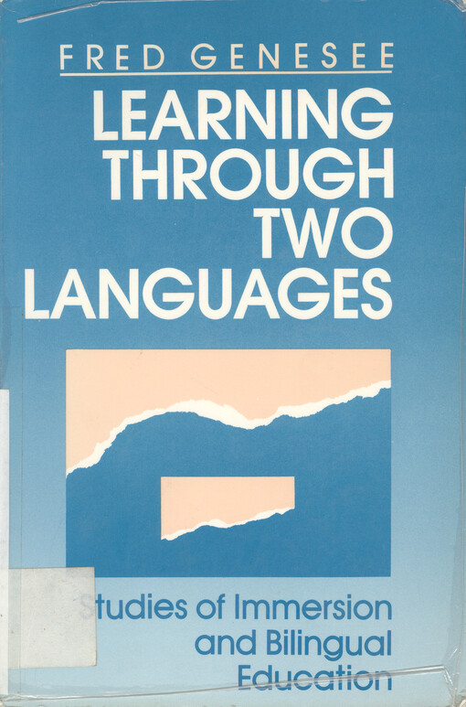 Learning through two languages : studies of immersion and bilingual education