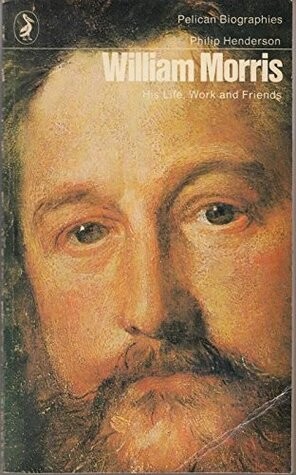 William Morris : his life, work and friends