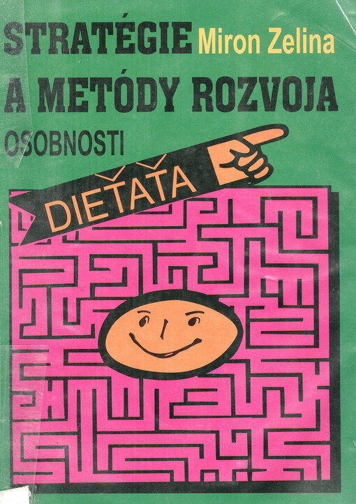Stratégie a metódy rozvoja osobnosti dieťaťa : (metódy výchovy)