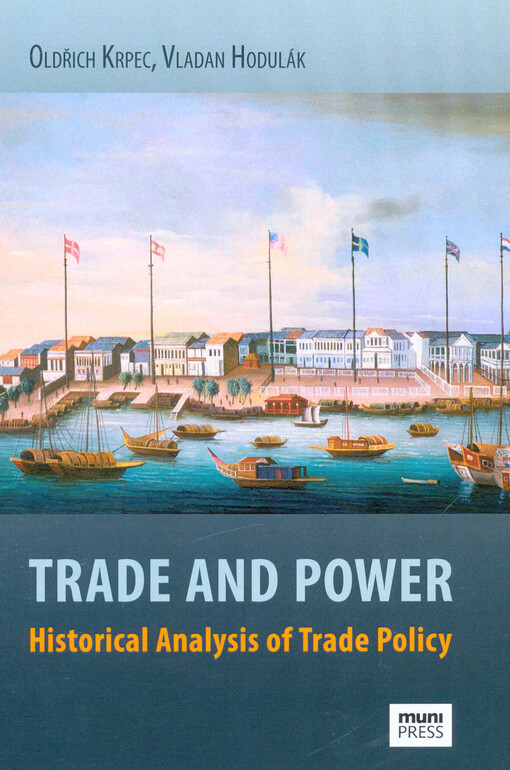 Trade and power :historical analysis of trade policy