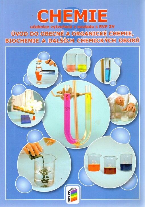 Chemie :úvod do obecné a organické chemie, biochemie a dalších chemických oborů