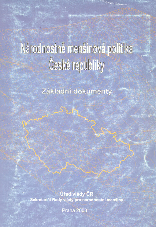 Národnostně menšinová politika České republiky :základní dokumenty = National minority policy of the Czech Republic : key documents