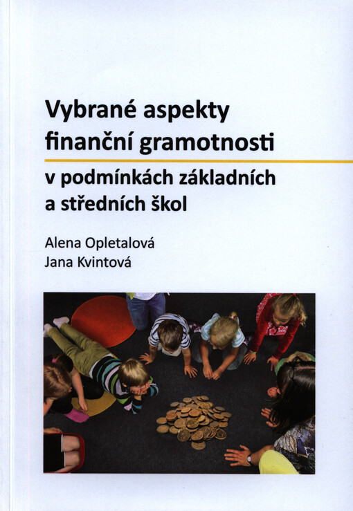 Vybrané aspekty finanční gramotnosti v podmínkách základních a středních škol