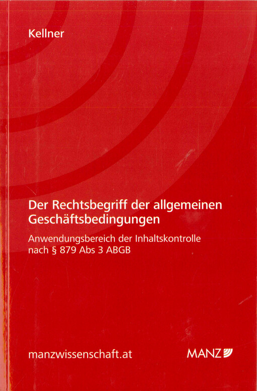 Der Rechtsbegriff der allgemeinen Geschäftsbedingungen  : Anwendungsbereich der Inhaltskontrolle nach § 879 Abs. 3 ABGB 