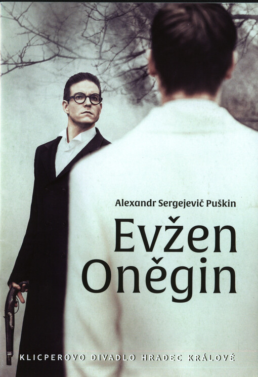 Alexandr Sergejevič Puškin, Evžen Oněgin : premiéra 7. března 2015 na hlavní scéně Klicperova divadla