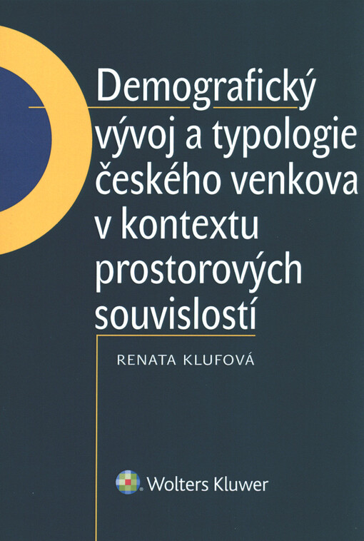 Demografický vývoj a typologie českého venkova v kontextu prostorových souvislostí