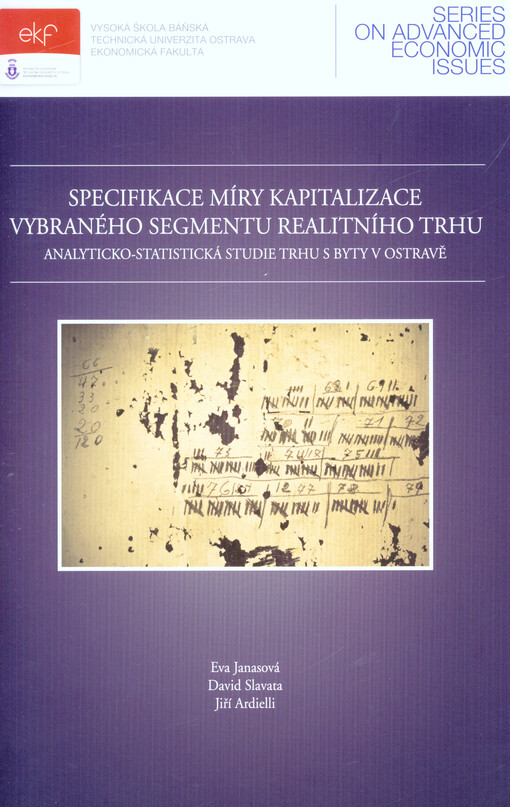 Specifikace míry kapitalizace vybraného segmentu realitního trhu : analyticko-statistická studie trhu s byty v Ostravě