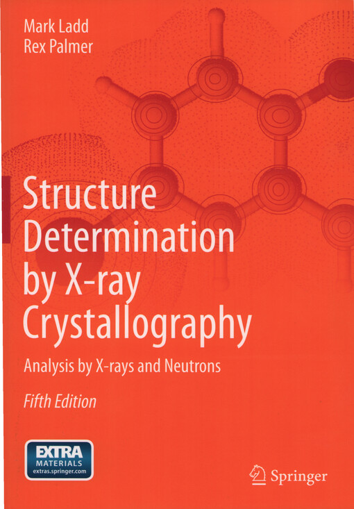 Structure determination by x-ray crystallography : analysis by x-rays and neutrons