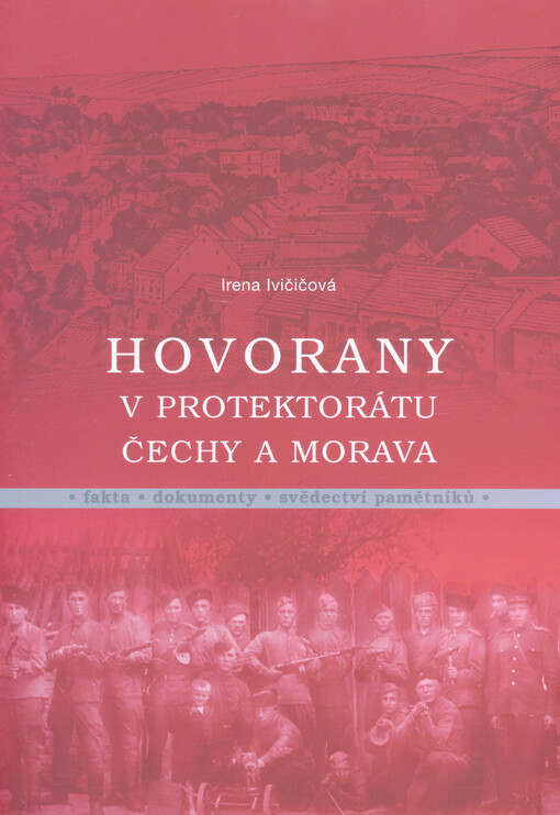 Hovorany v Protektorátu Čechy a Morava : fakta, dokumenty, svědectví pamětníků