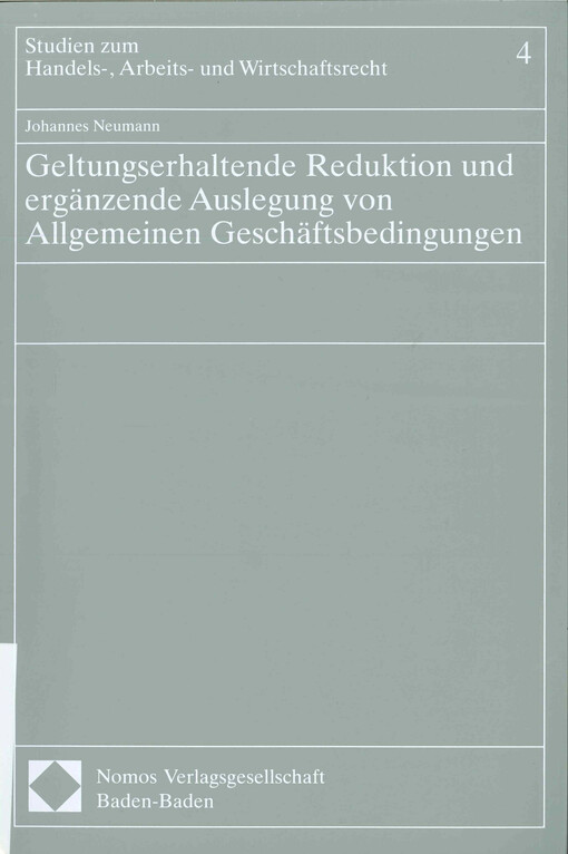 Geltungserhaltende Reduktion und ergänzende Auslegung von Allgemeinen Geschäftsbedingungen 
