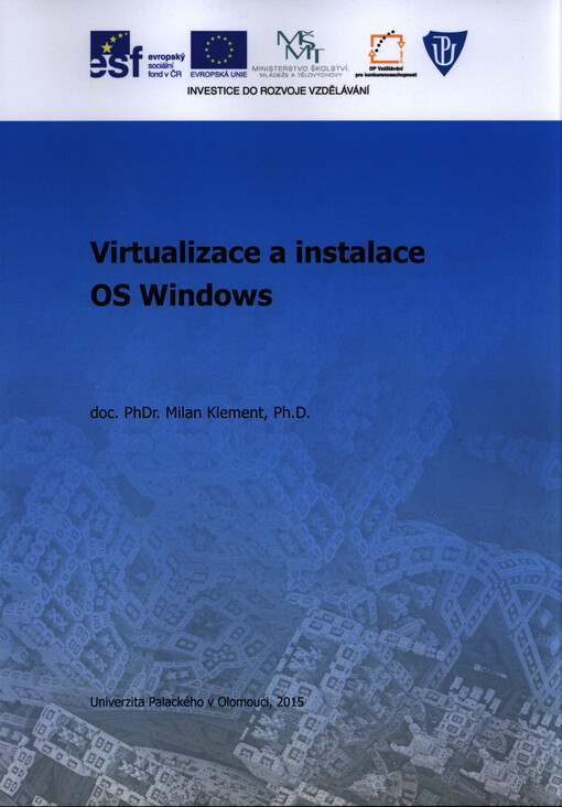 Virtualizace a instalace OS Windows