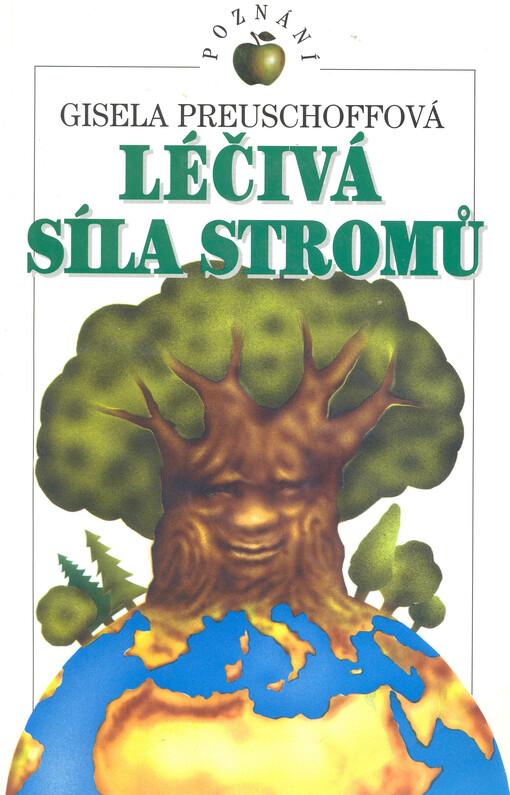 Léčivá síla stromů : mytologie, dějiny a léčivé působení