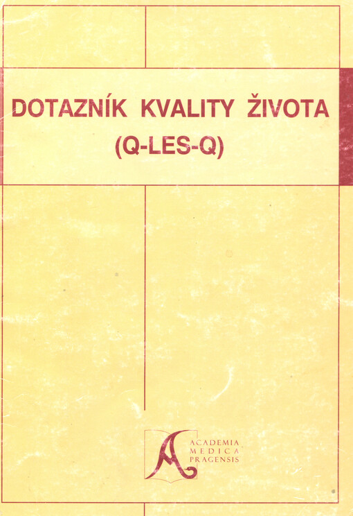Dotazník kvality života (Q-LES-Q): kvalita prožívání radosti a spokojenosti ze života : informace pro terapeuta