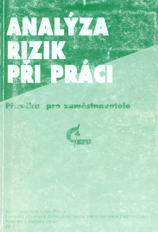 Analýza rizik při práci : příručka pro zaměstnavatele, 3., dopl. a přeprac. vyd.