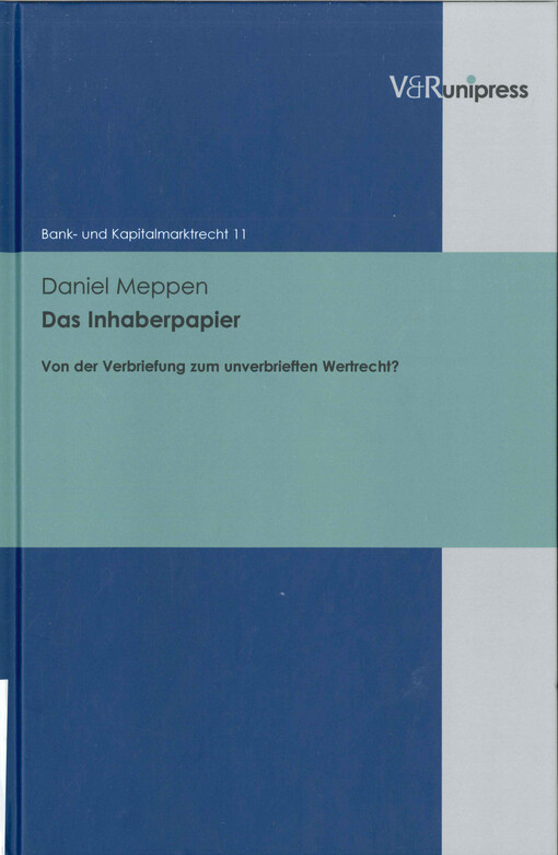 Das Inhaberpapier  : von der Verbriefung zum unverbrieften Wertrecht? 