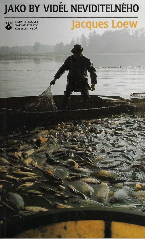 Jako by viděl Neviditelného : portrét dnešního apoštola