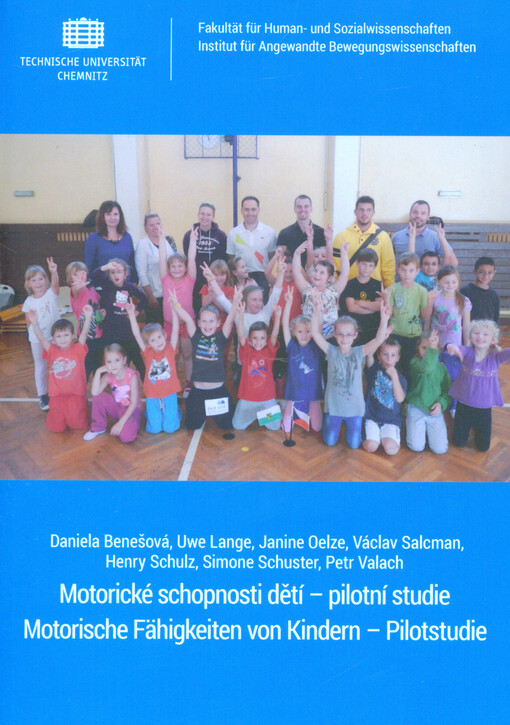 Přeshraniční srovnávací analýza motorických schopností dětí mladšího školního věku - pilotní studie = Grenzüberschreitende Vergleichsanalyse der motorischen Fähigkeiten von Kindern des jüngeren Schulalters - Pilotstudie