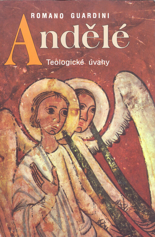 Andělé : teologické úvahy