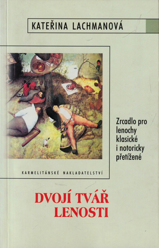 Dvojí tvář lenosti