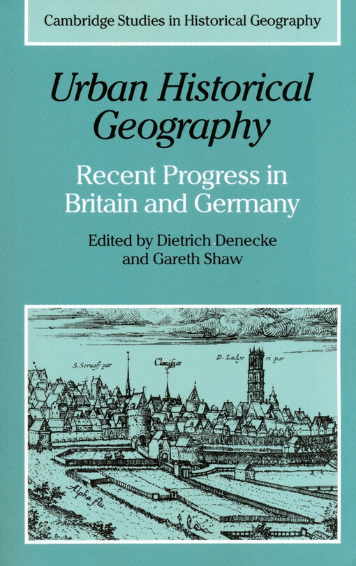 Urban historical geography : recent progress in Britain and Germany