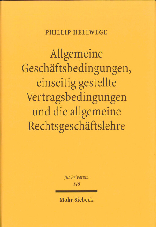 Allgemeine Geschäftsbedingungen, einseitig gestellte Vertragsbedingungen und die allgemeine Rechtsgeschäftslehre 