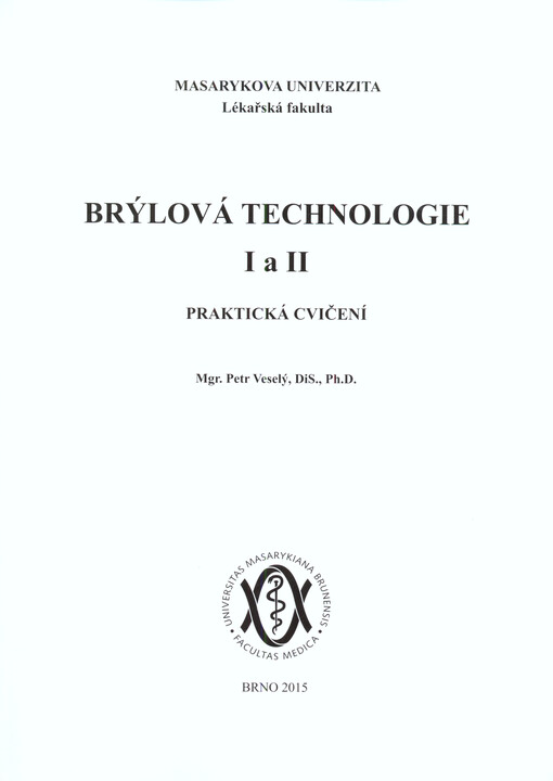 Brýlová technologie I a II :praktická cvičení
