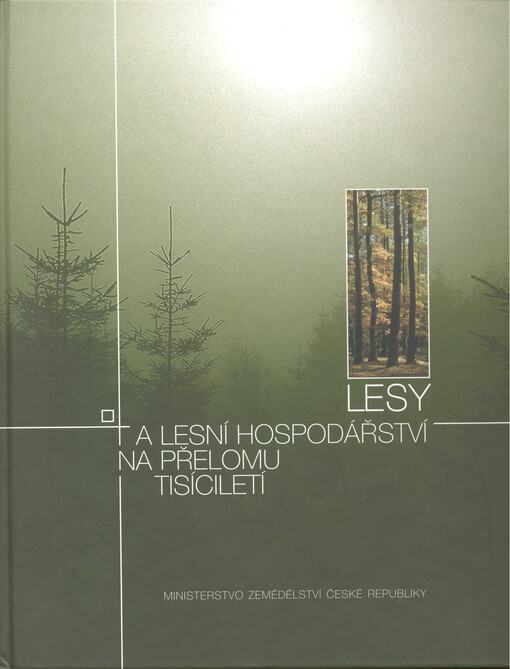 Lesy a lesní hospodářství na přelomu tisícíletí