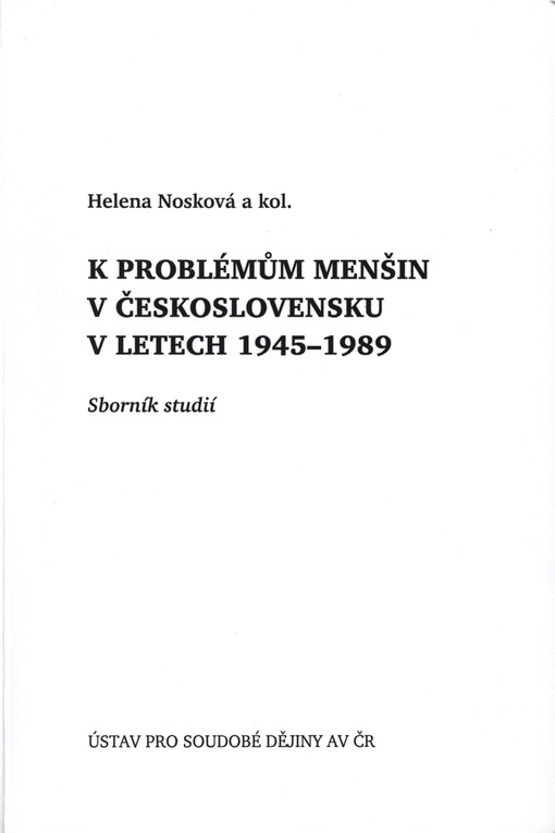 K problémům menšin v Československu v letech 1945-1989: sborník studií