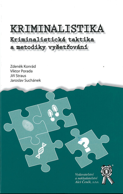 Kriminalistika - Kriminalistická taktika a metodiky vyšetřování