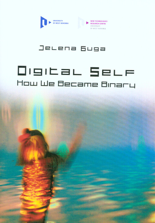 Jelena Guga: Digital Self: How We Became Binary