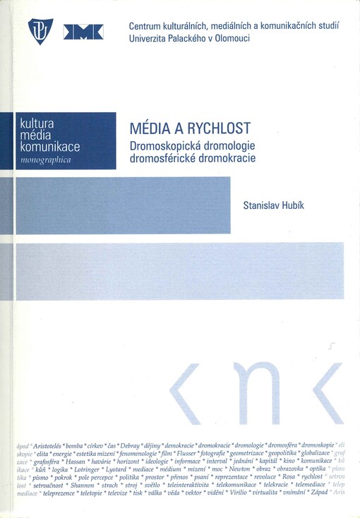 Média a rychlost: dromoskopická dromologie dromosférické dromokracie