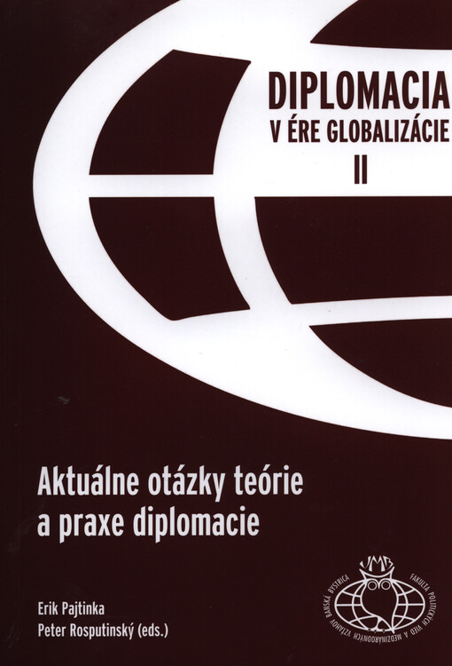 Diplomacia v ére globalizácie. II, Aktuálne otázky teórie a praxe diplomacie
