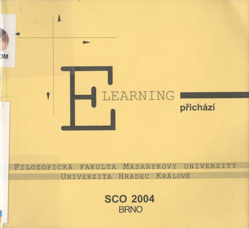 E-learning přichází : SCO 2004 : [sborník příspěvků ze setkání ... , pořádaného dne 26. ledna 2004]