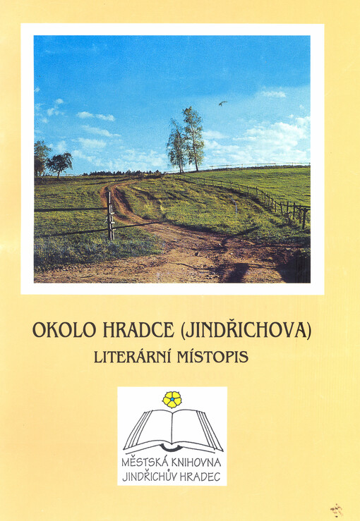 Okolo Hradce (Jindřichova) :literární místopis