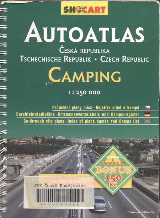 Autoatlas Česká republika Camping : 1:250^000 : průjezdní plány měst, rejstřík sídel a kempů : sleva na ubytování v 73 vybraných kempech ČR