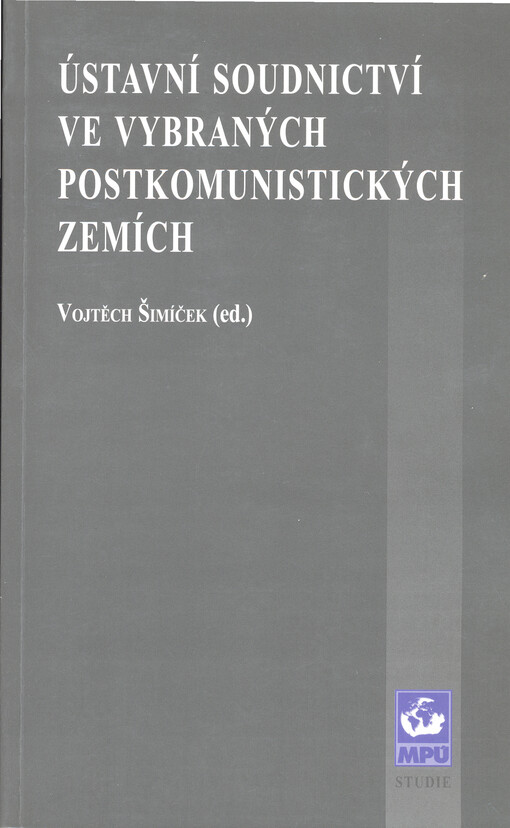 Ústavní soudnictví ve vybraných postkomunistických zemích